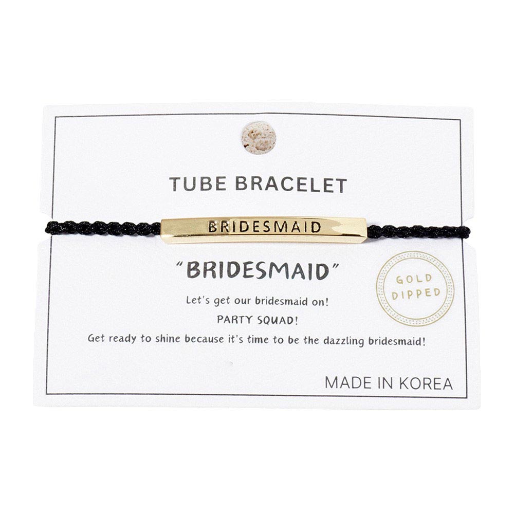 Gold-Dipped BRIDESMAID Message Bar Pointed Rope Adjustable Cinch Pull Tie Bracelet, the perfect accessory for your wedding party. Featuring an adjustable cinch pull tie, it ensures a comfortable and secure fit for any wrist size. The dipped BRIDESMAID message bar adds a special touch to thank your loved ones.