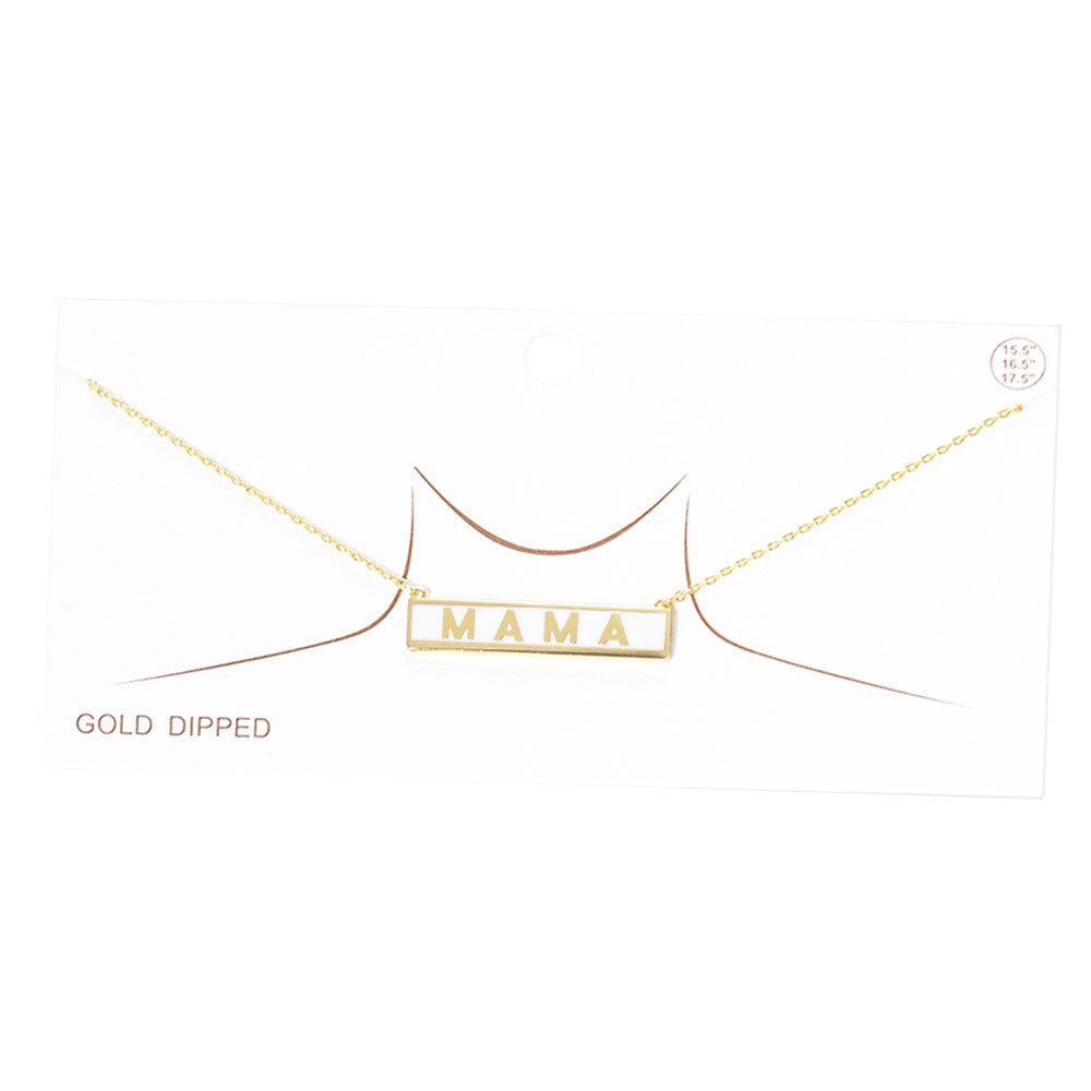 White MAMA Gold Dipped Enamel Rectangle Message Pendant Necklace, these MAMA dipped necklace can light up any outfit, This piece is versatile and goes with practically anything! Make your mother feel special by giving this MAMA Metal Bar pendant necklace as a gift and expressing your love for your mother on this Mother's Day. This Enamel MAMA Pendant Necklace is perfect Mother's Day gift for all the special women in your life, be it mother, wife, sister or daughter.