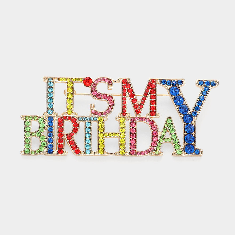 Madeline Love Gold, Multi Stone Paved ITS MY BIRTHDAY Message Pin Brooch - Brooches