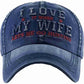 Navy Add humor and rugged charm to your casual look with the I Love It When My Wife Lets Me Go Hunting Vintage Baseball Cap, featuring a washed, distressed finish and classic curved brim. Made from breathable cotton with an adjustable back strap, this cap delivers comfortable all-day wear while showing off your outdoorsy personality.