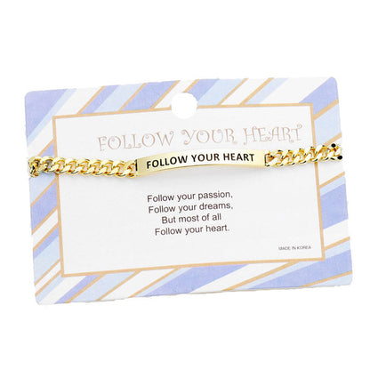 Gold Follow Your Heart ID Bracelet, wear it with your favorite tops & dresses all year round! This piece is versatile & goes with practically anything! This inspirational bracelet makes a thoughtful gift, perfect Birthday Gift, Valentine's Day Gift, Anniversary Gift, Mother's Day Gift, Just Because, Thank you, Love you! 