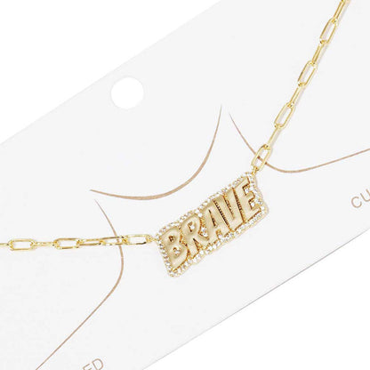 Gold Dipped Brave Message Pendant Necklace. Stylish and fashionable, this dainty simple lovely "Brave" pendant necklace is the ultimate way to elevate your style while adding a touch of sophistication to your look. Inspiring jewelry works with every look. It is a subtle way to inspire others and keep your chic style. Perfect Birthday Gift, Anniversary Gift, Mother's Day Gift, Anniversary Gift, Graduation Gift, Prom Jewelry, Thank you Gift.